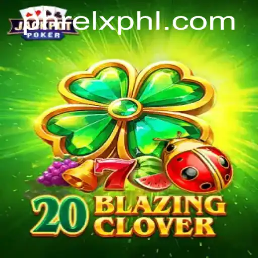 Discover the Thrilling World of 20BlazingClover